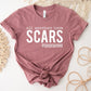 All Warriors have Scars Shirt