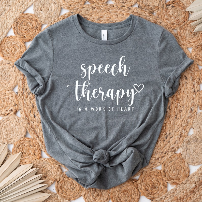 Speech Therapy Is A Work Of Heart Shirt