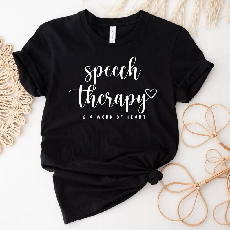 Speech Therapy Is A Work Of Heart Shirt