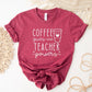 Coffee Gives Me Teacher Powers Shirt