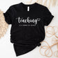 Teaching is a Work Of Heart Shirt