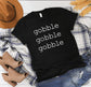 Gobble Gobble Gobble Shirt