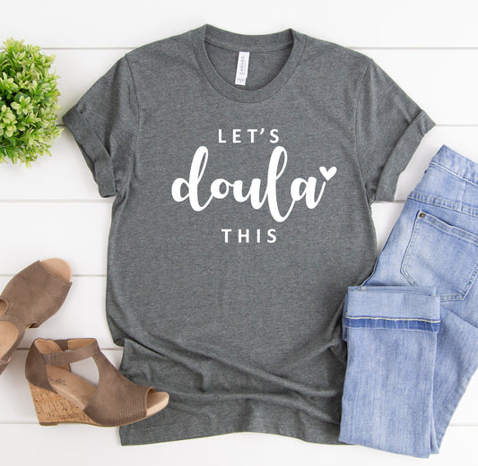 Let's Doula This Shirt