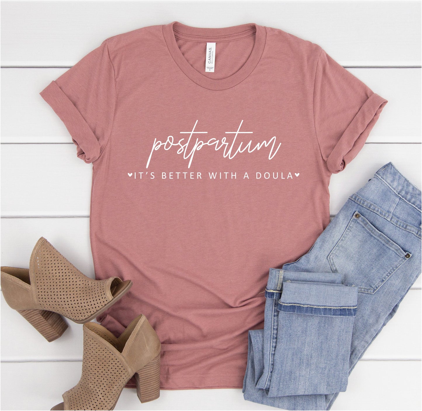 Postpartum Is Better With A Doula Shirt