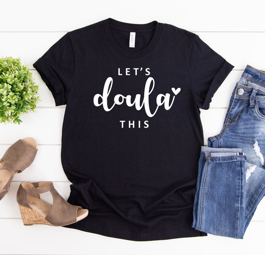 Let's Doula This Shirt