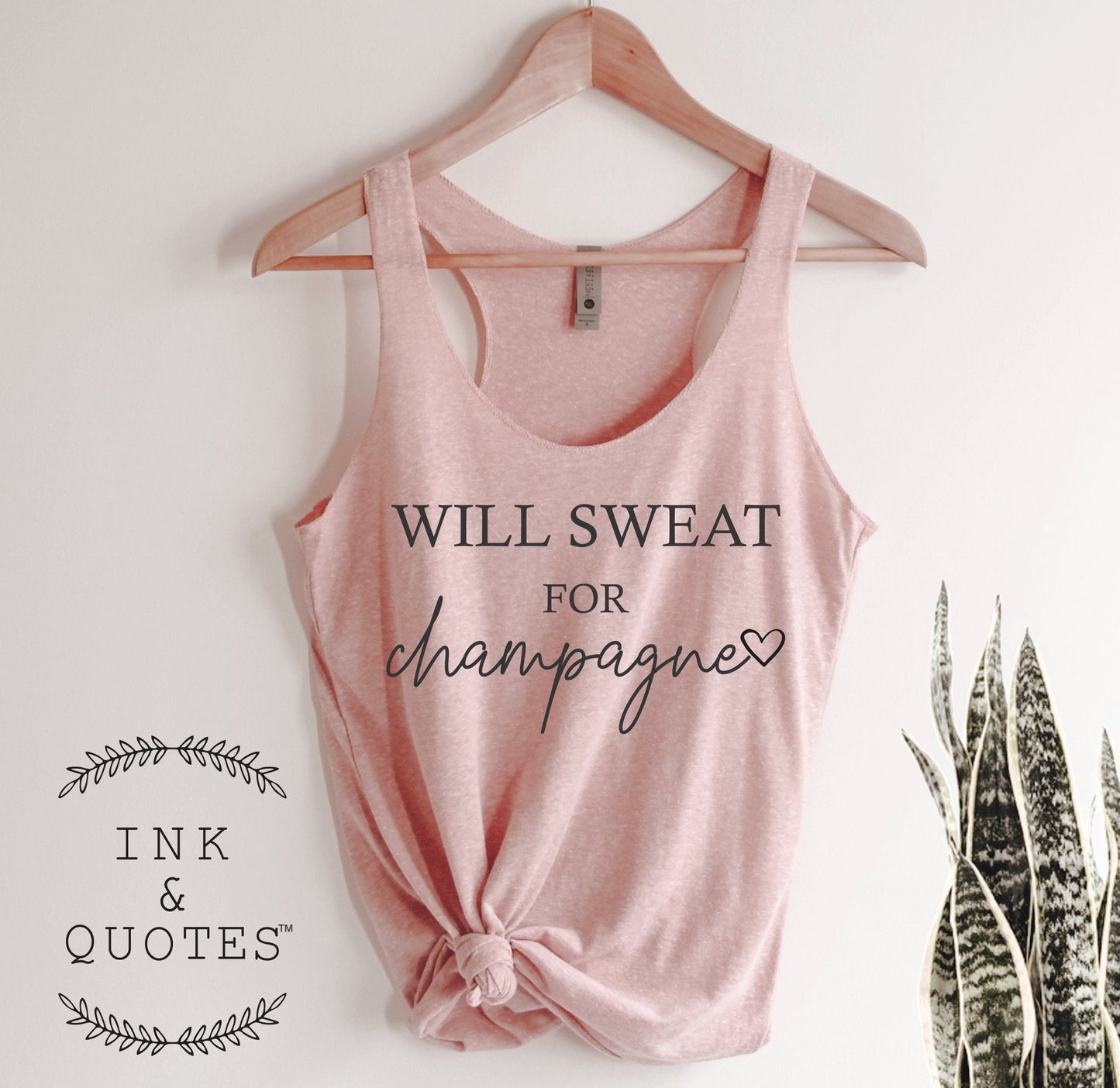 Will Sweat For Champagne Tank Top