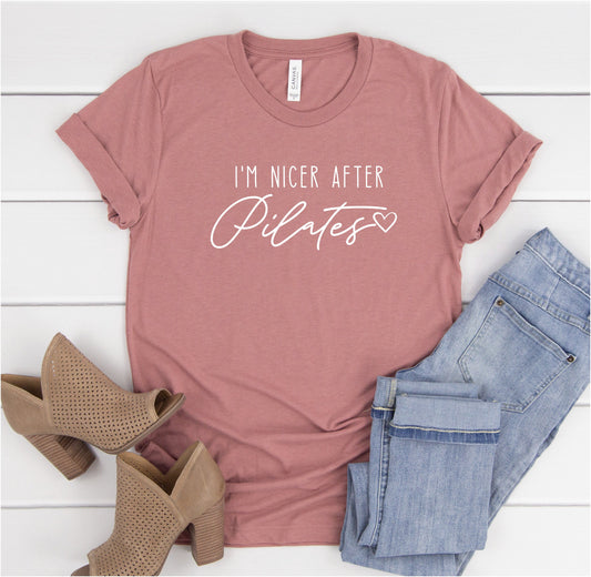 I'm Nicer After Pilates Shirt