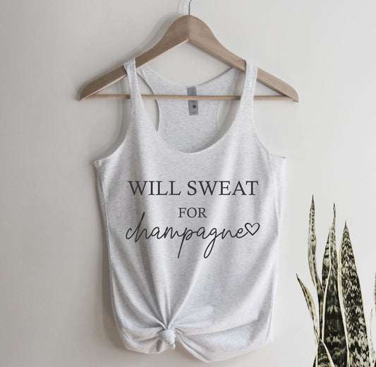 Will Sweat For Champagne Tank Top