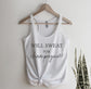 Will Sweat For Champagne Tank Top