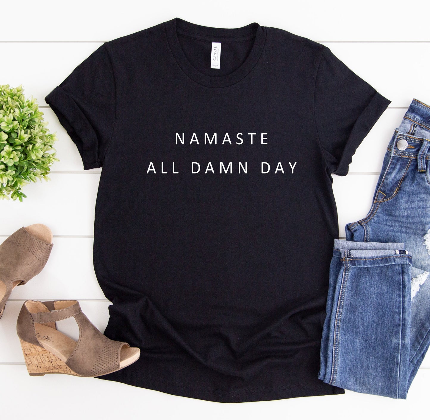 Namaste All Damn Day  Shirt