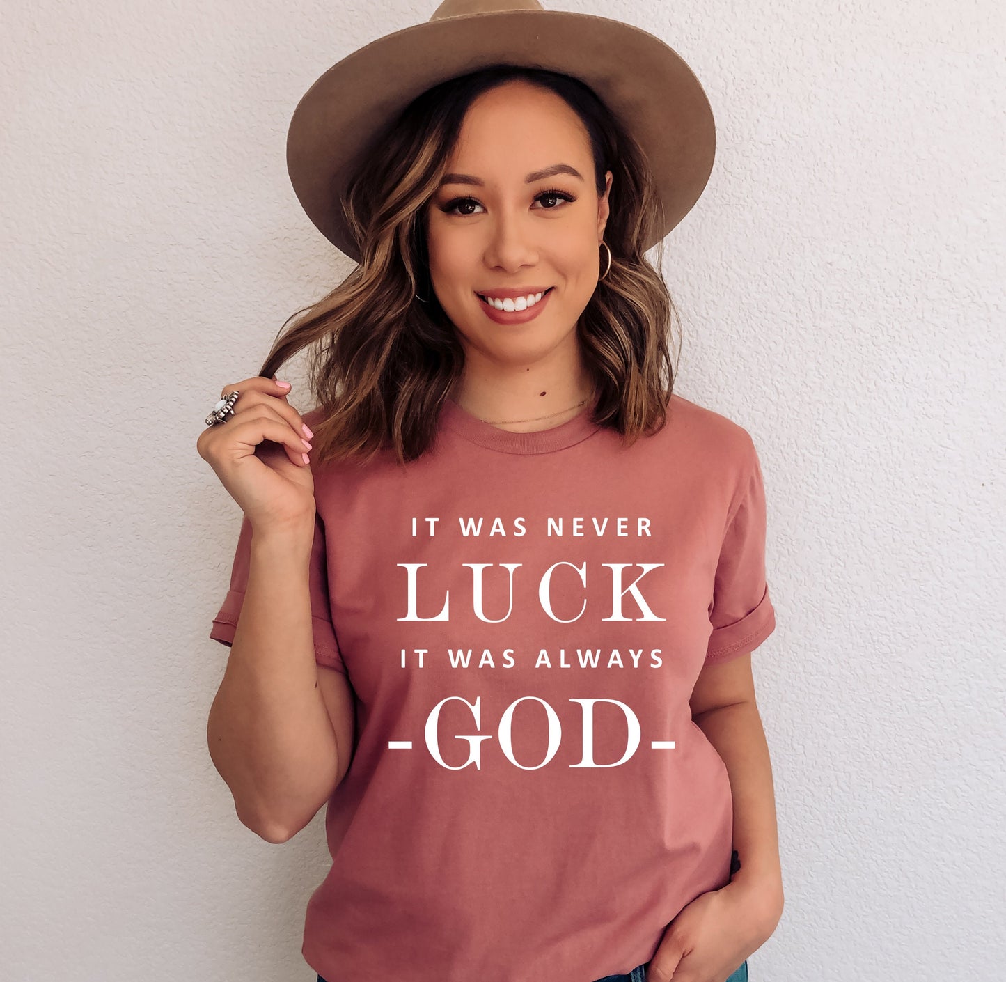 It Was Never Luck It Was Always God Shirt