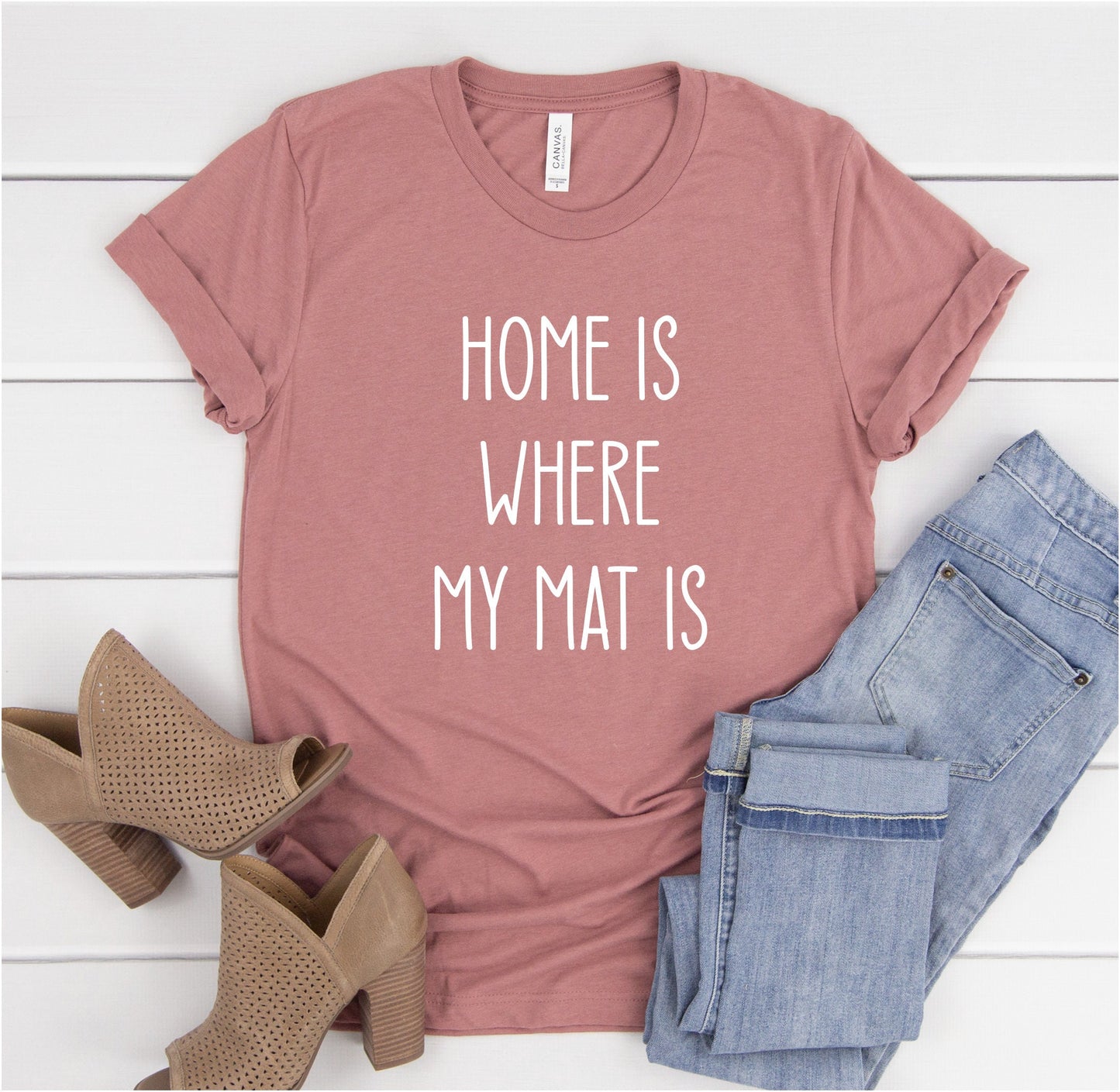 Home Is Where My Mat Is Shirt