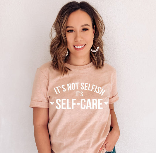 Is Not Selfish It is Self-care Shirt