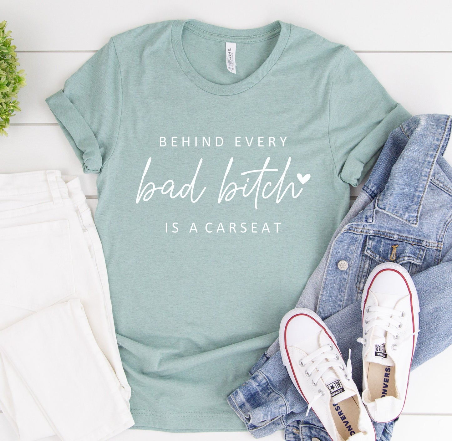 Behind Every Bad Bitch Is A Carseat Shirt