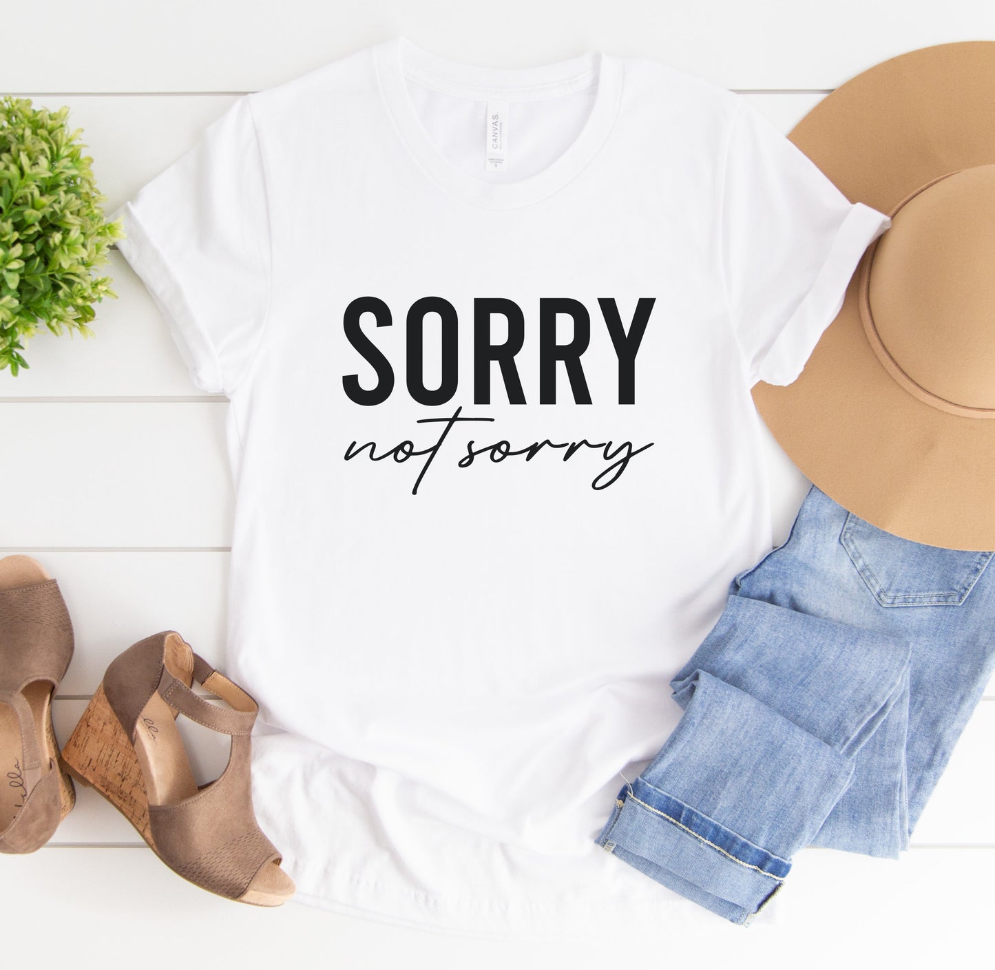 Sorry Not Sorry Shirt