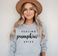 Feeling Pumpkin Spice Sweatshirt