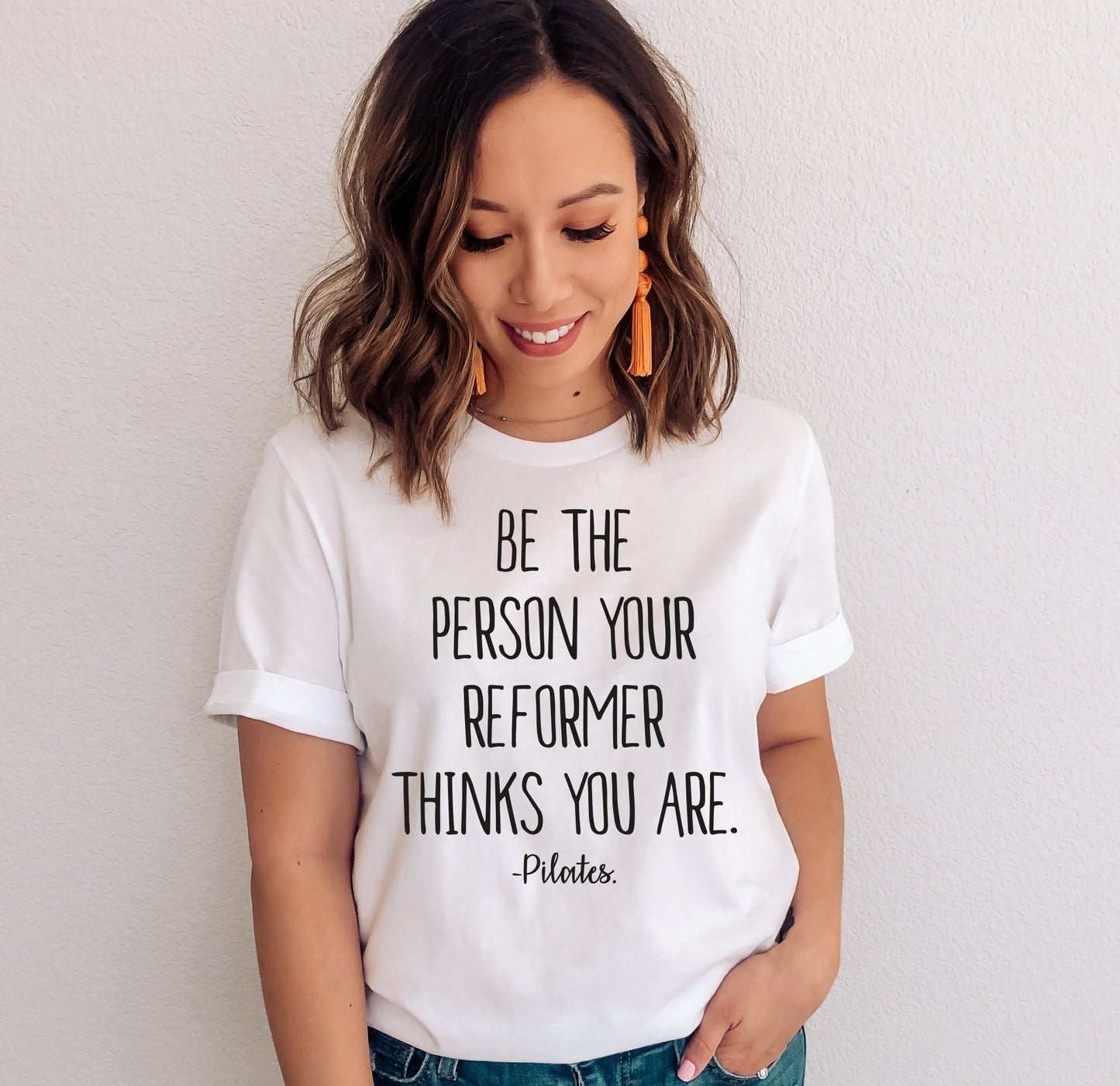 Be The Person Your Reformer Thinks You Are Shirt