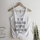 Be the Person Your Reformer Thinks You Are Tank Top