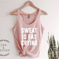 Sweat Is Fat Crying Tank Top