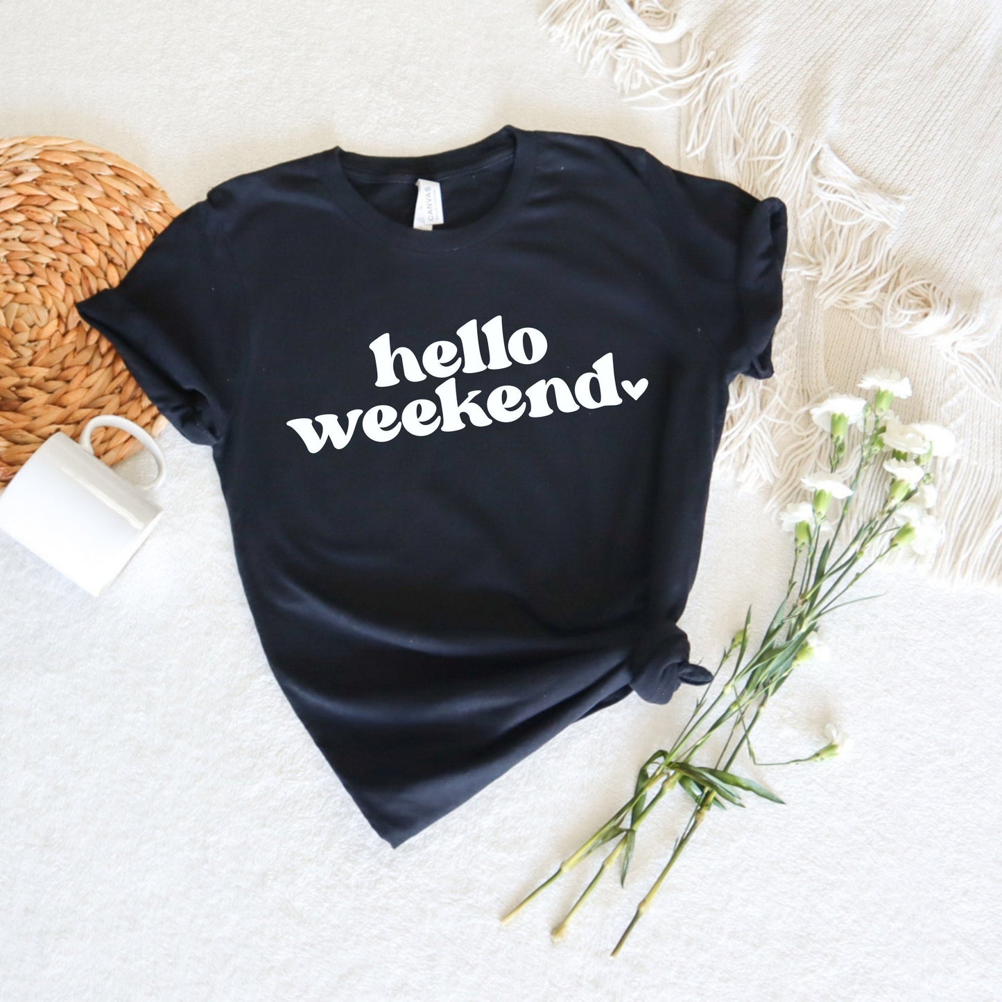 Hello Weekend Shirt