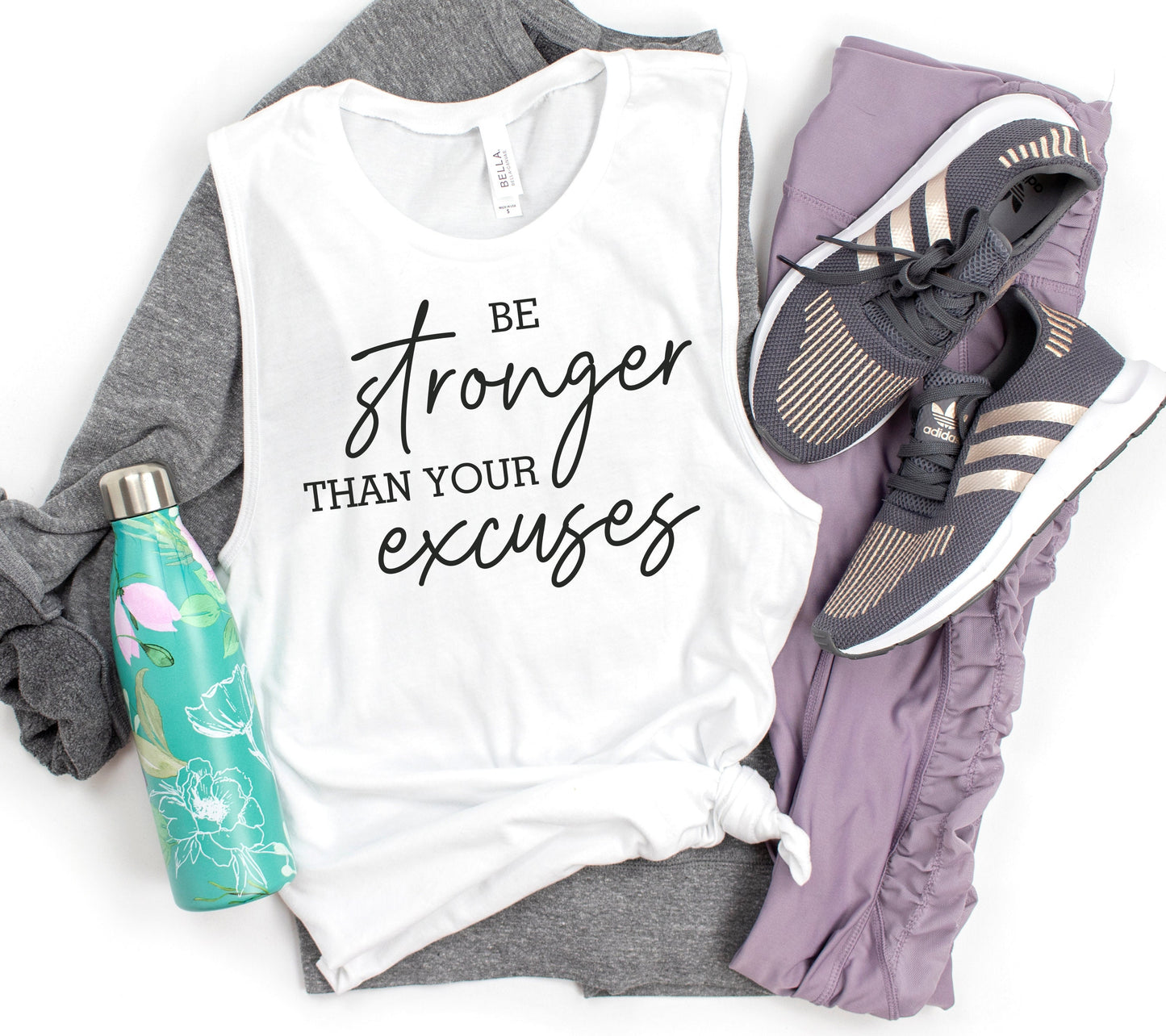 Be Stronger Than your Excuse Muscle Tank