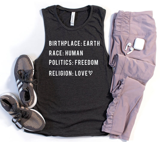 Birthplace Earth Race Human Politics Freedom Religion Love  Muscle Tank