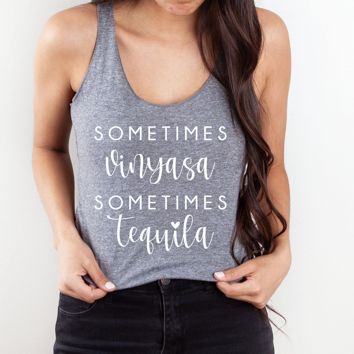 Sometimes Vinyasa Sometimes Tequila Tank Top