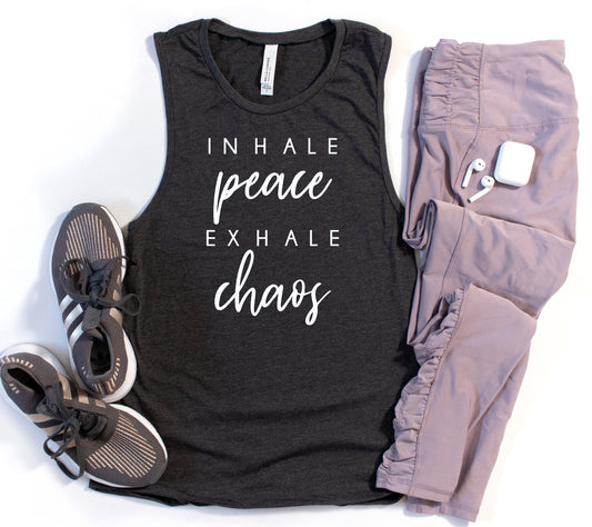 Inhale Peace Exhale Chaos Muscle Tank