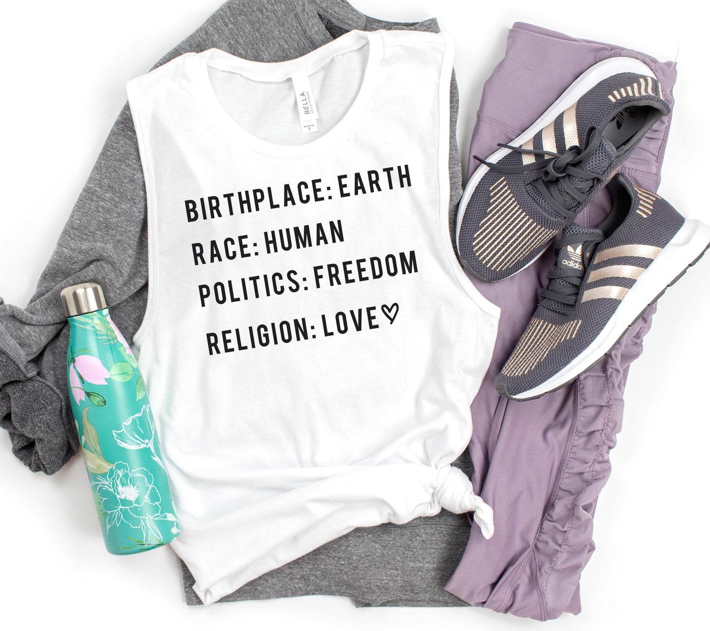 Birthplace Earth Race Human Politics Freedom Religion Love  Muscle Tank