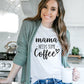 Mama Needs Some Coffee Shirt