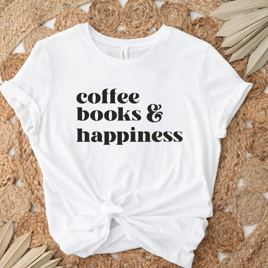 Coffee Books & Happiness Shirt