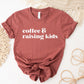 Coffee & Raising Kids Shirt