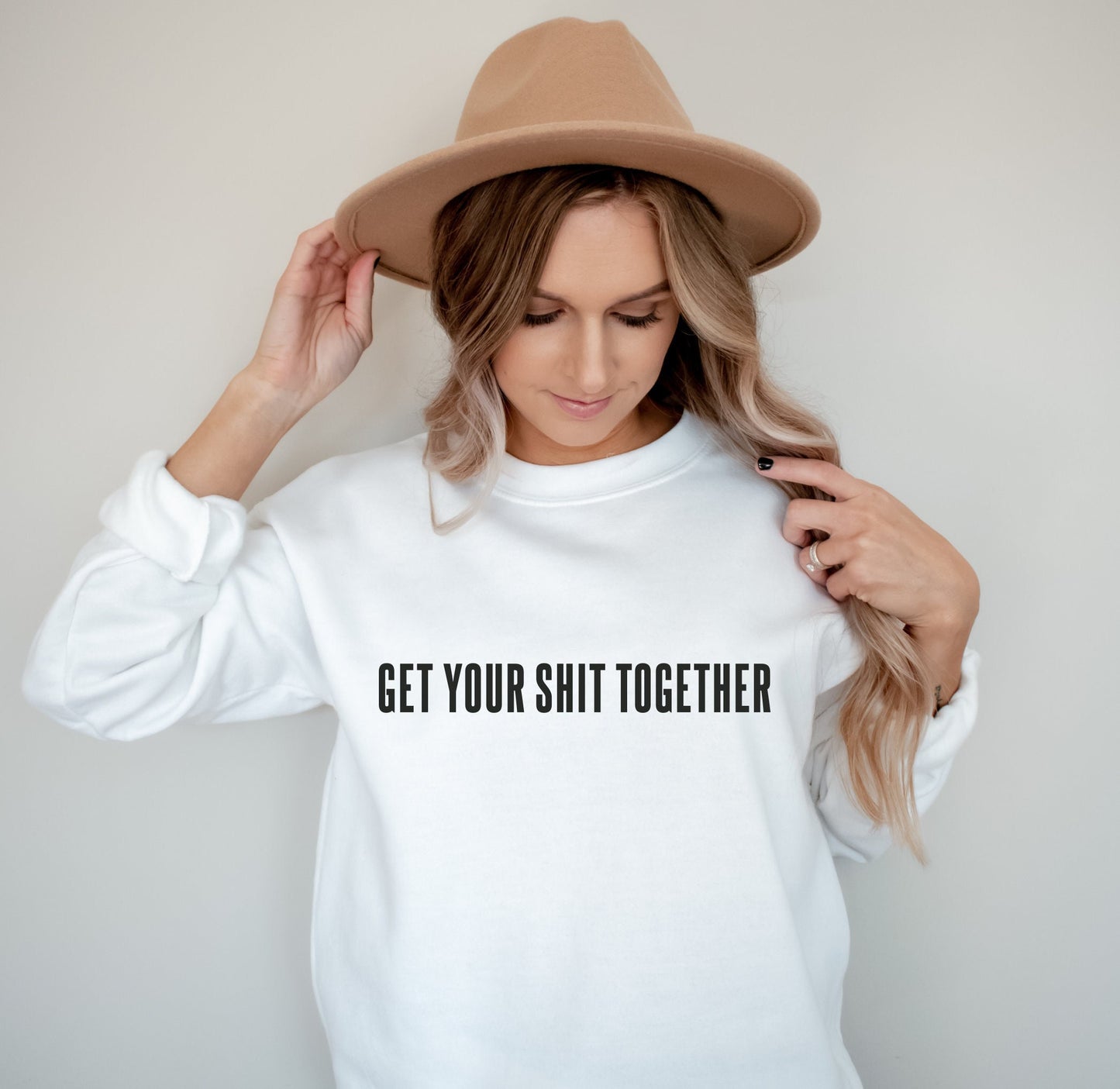 Get You Shit Together Sweatshirt