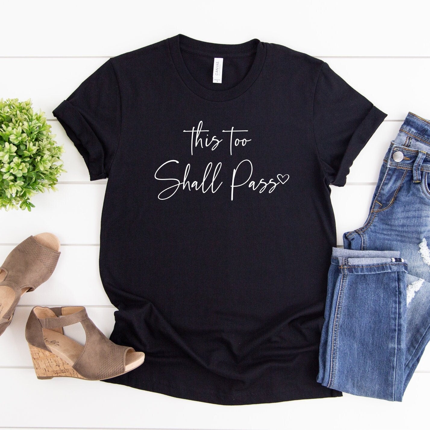 This Too Shall Pass Shirt