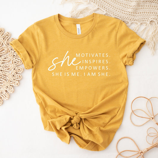 She Motivates Inspires Empowers She Is Me I Am She Shirt