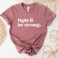 Fight & Be Strong Shirt