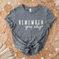 Remember Your Why Shirt