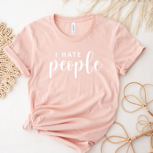 I Hate People Shirt