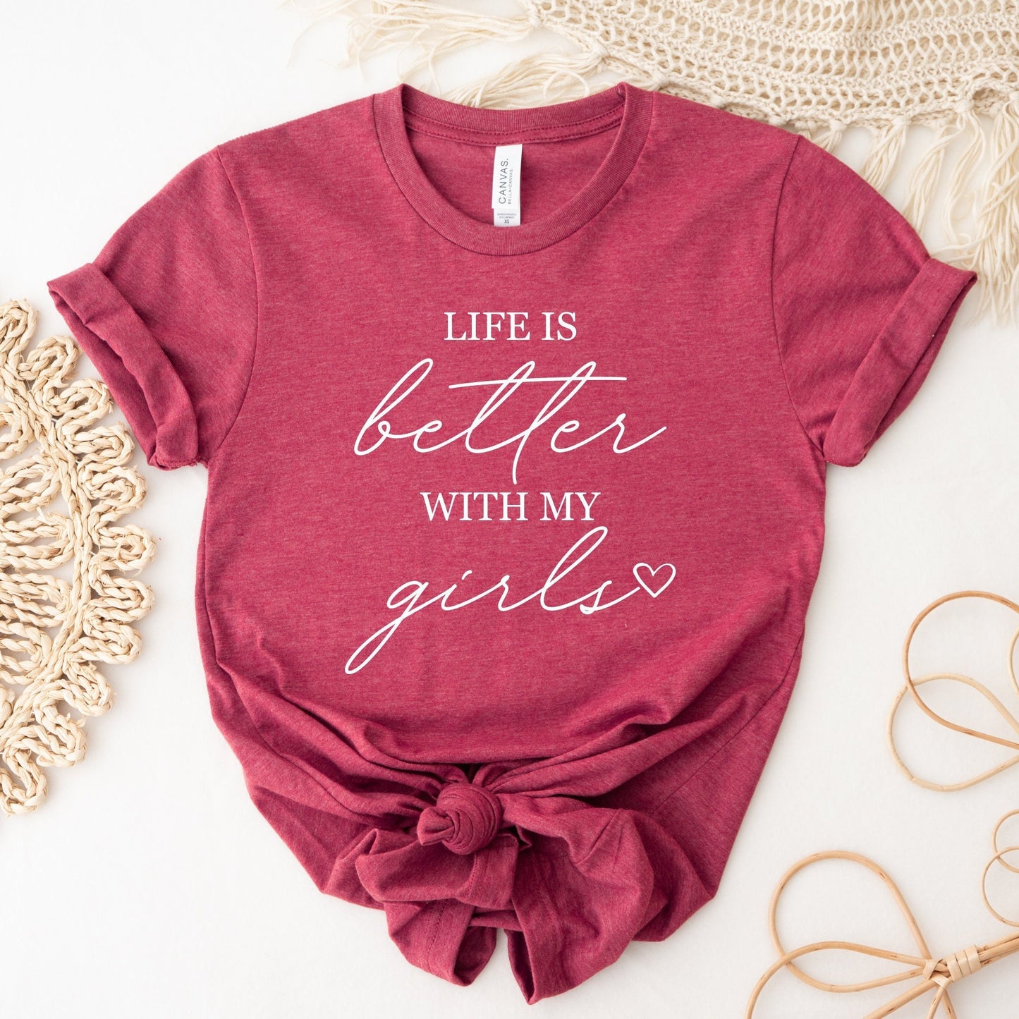 Life Is Better With My Girls Shirt