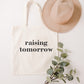 Raising Tomorrow  Shirt