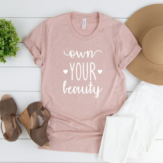 Own Your Beauty Shirt