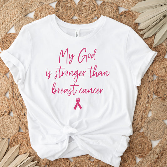 My God Is Stronger Than Breast Cancer Shirt