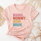 Mama Mommy Mom Bruh Shirt