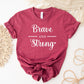 Brave & Strong Shirt