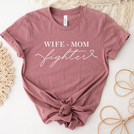 Wife Mom Fighter Shirt