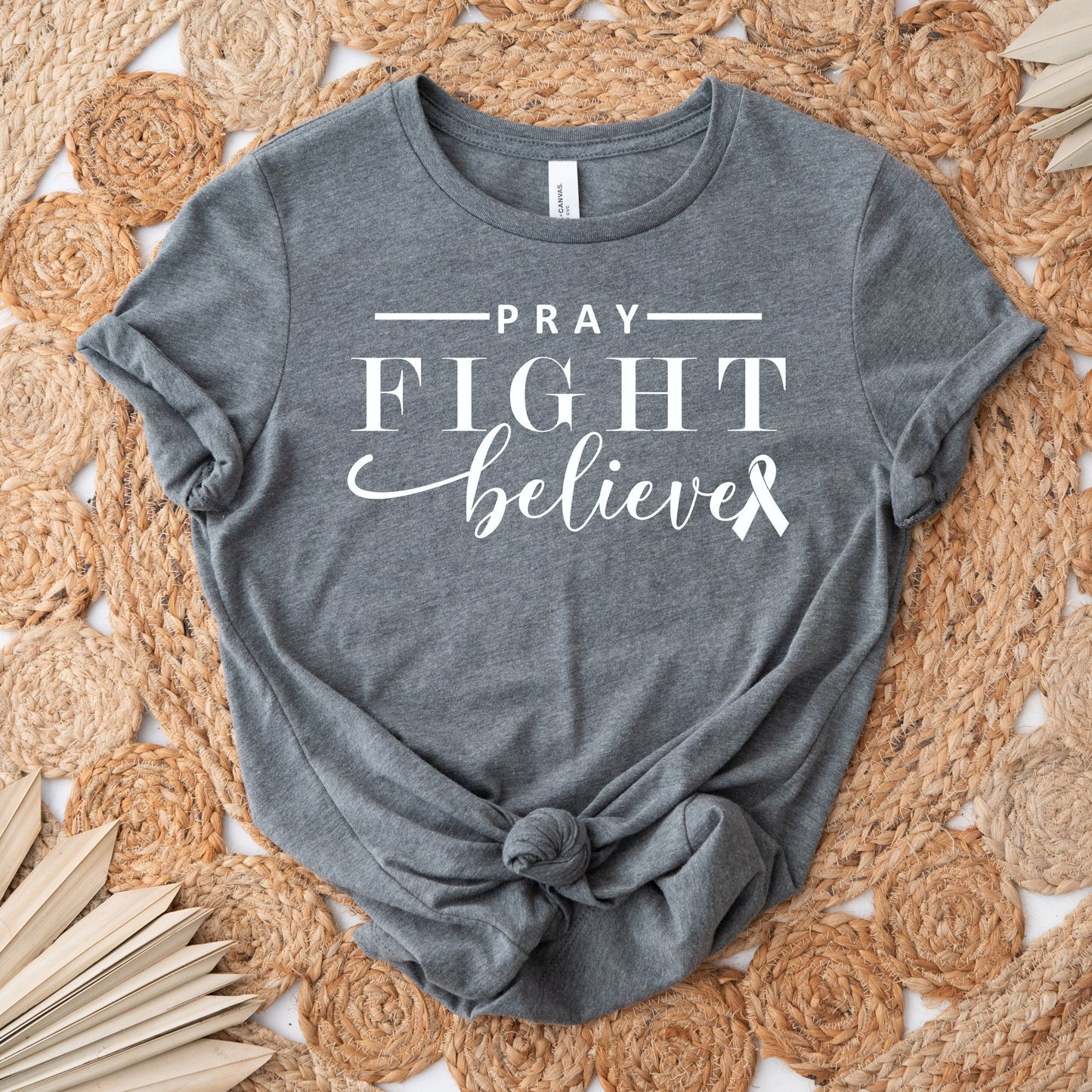 Pray Fight Believe Shirt