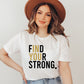 Find Your Strong Shirt