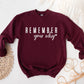 Remember Your Why Sweatshirt