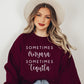 Sometimes Vinyasa Sometimes Tequila Sweatshirt