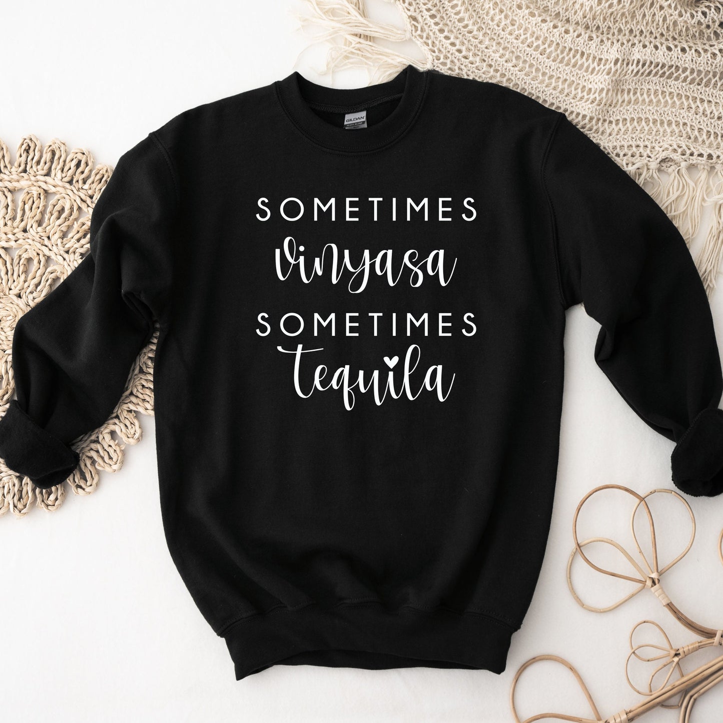 Sometimes Vinyasa Sometimes Tequila Sweatshirt